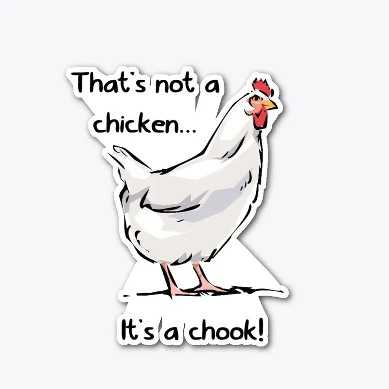 It's a chook!